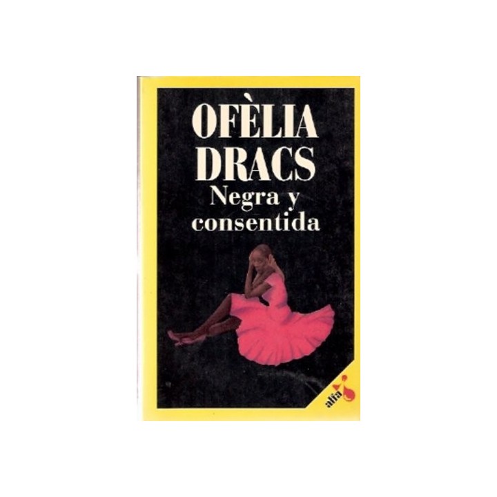 Negra i consentida - Ofelia Dracs